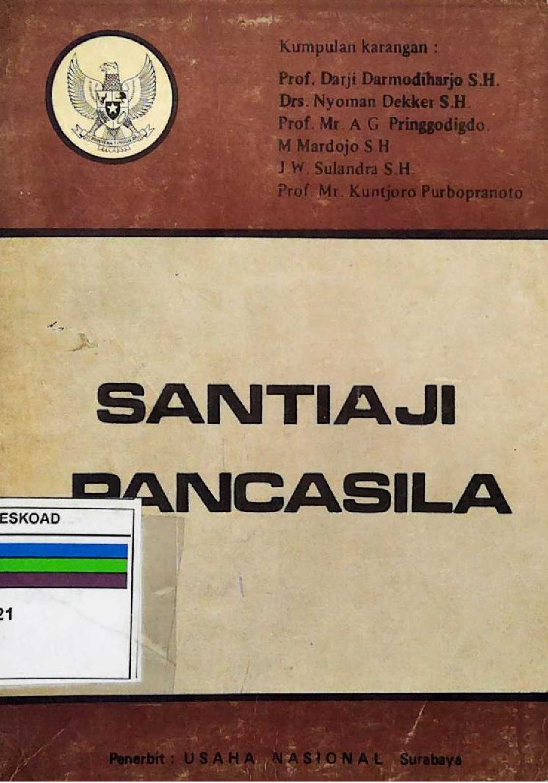 Santiaji Pancasila Suatu Filosofis, Historis, Dan Yuridis Konstitusionil